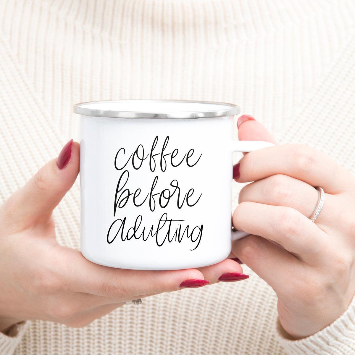 Coffee Before Adulting 18oz Metal Campfire Mug