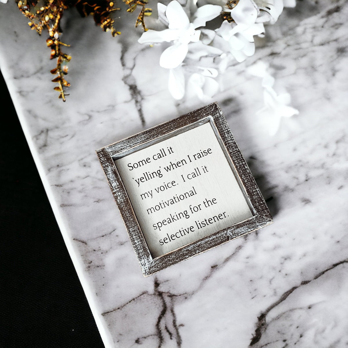 Selective Listener Wooden Sign - 6x6 Motivational Speaking