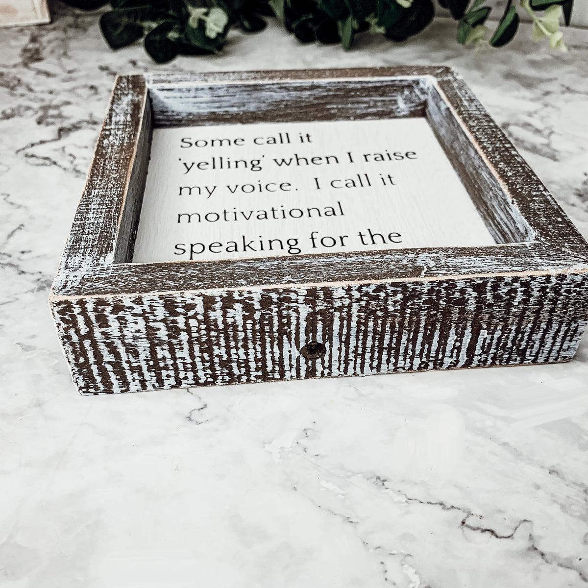 Selective Listener Wooden Sign - 6x6 Motivational Speaking