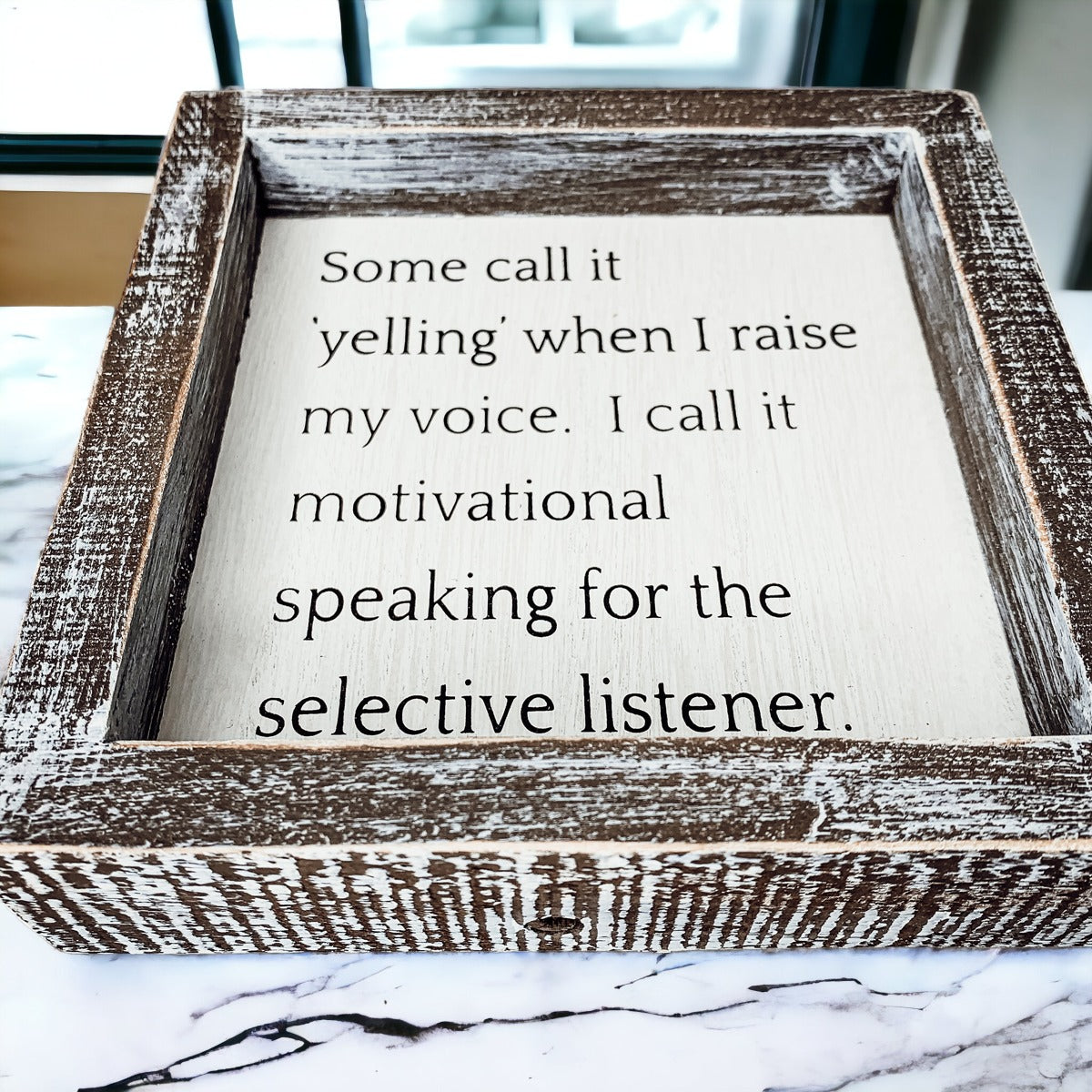 Selective Listener Wooden Sign - 6x6 Motivational Speaking