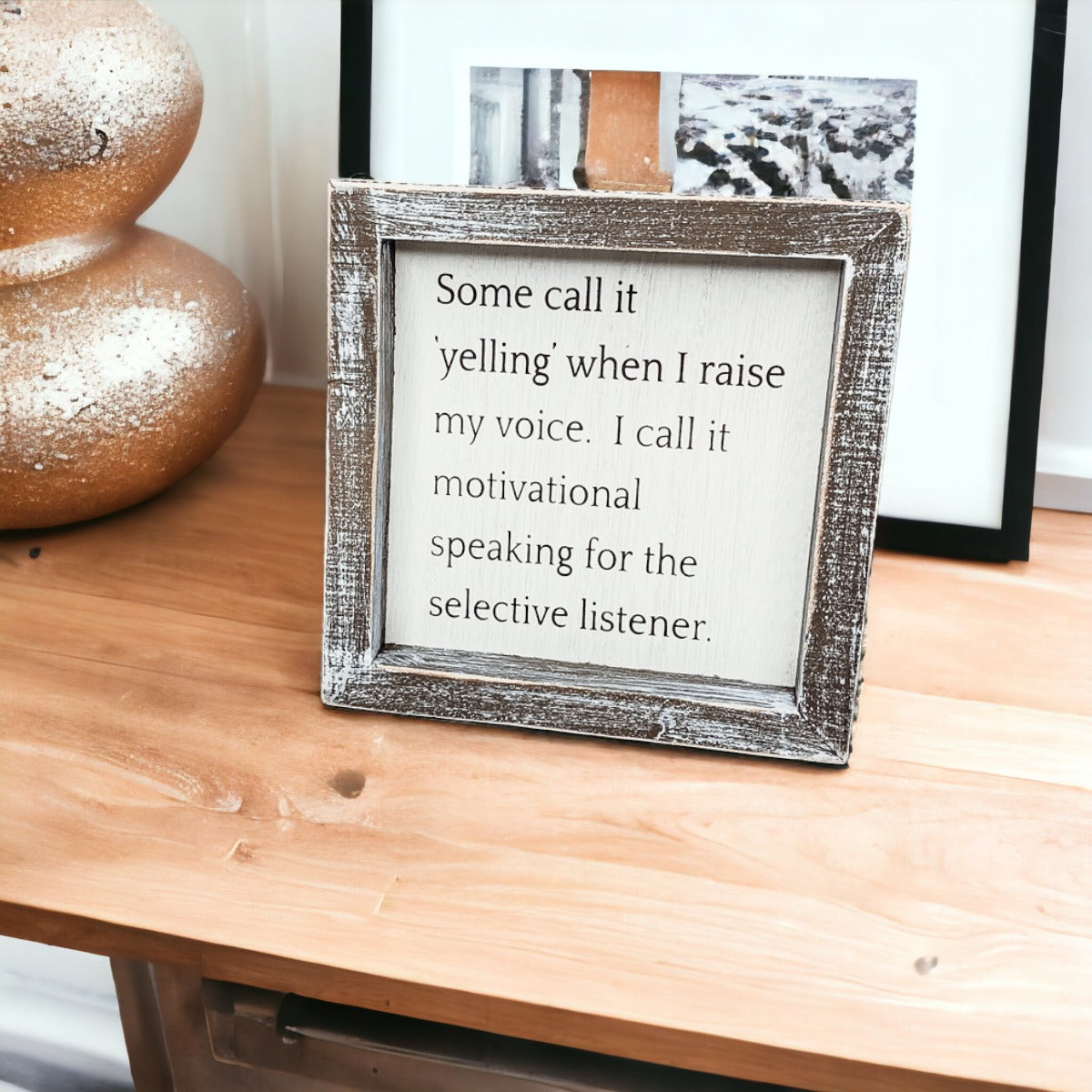 Selective Listener Wooden Sign - 6x6 Motivational Speaking