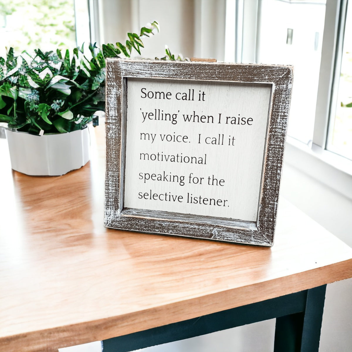 Selective Listener Wooden Sign - 6x6 Motivational Speaking