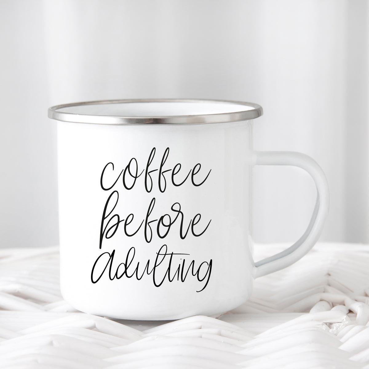 Coffee Before Adulting 18oz Metal Campfire Mug