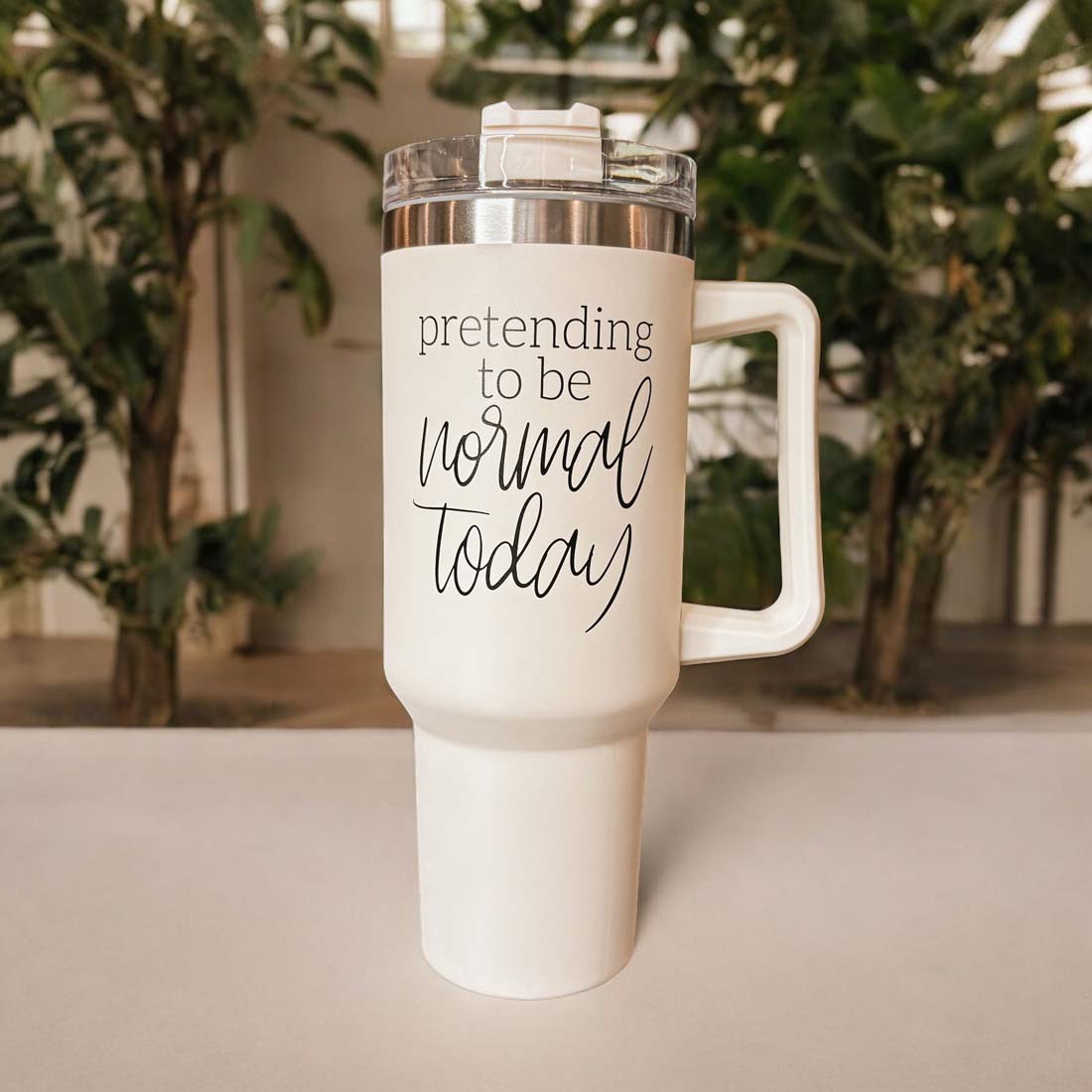 Pretending to be Normal Today 40oz Insulated Tumbler - Cream