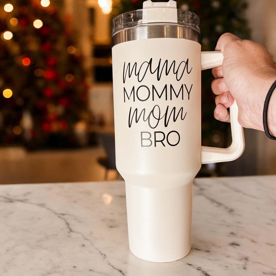 Mama Mommy Mom Bro 40oz Insulated Tumbler - Cream