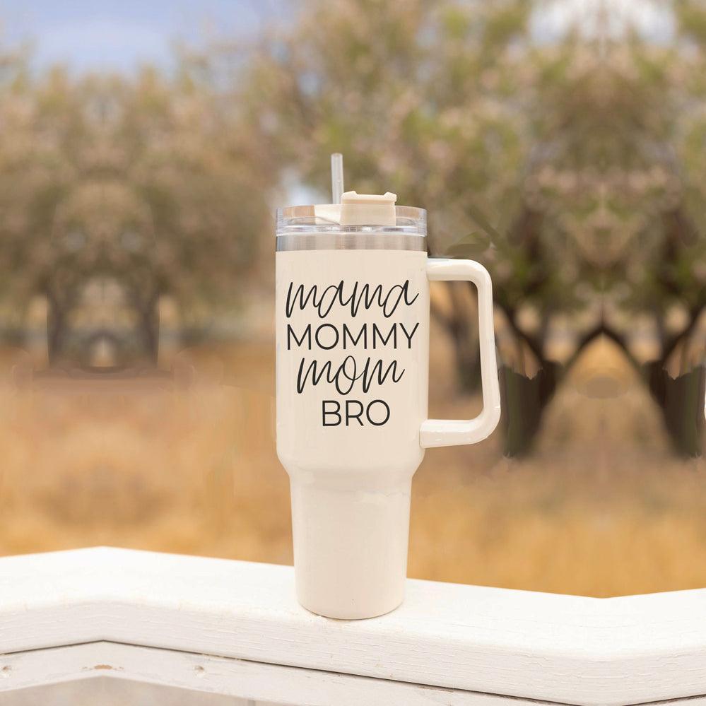 Mama Mommy Mom Bro 40oz Insulated Tumbler - Cream