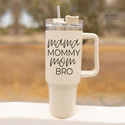 Mama Mommy Mom Bro 40oz Insulated Tumbler - Cream