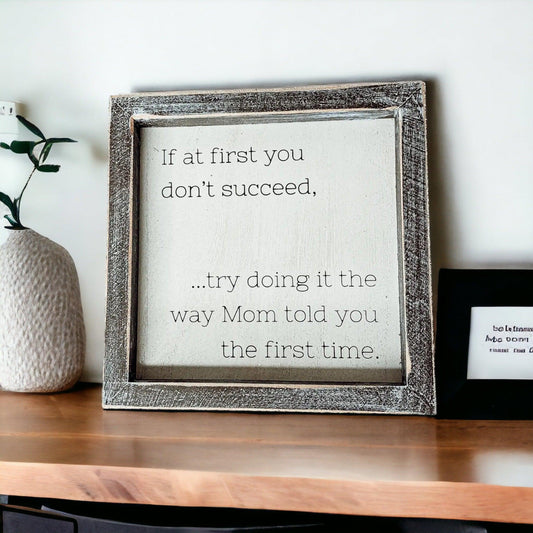 Motivational Speaking Mom Sign - 7x7" Framed Wooden Sign