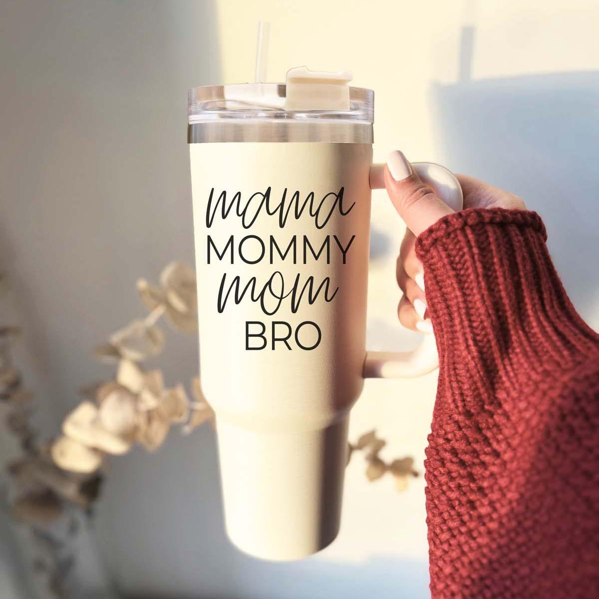 Mama Mommy Mom Bro 40oz Insulated Tumbler - Cream