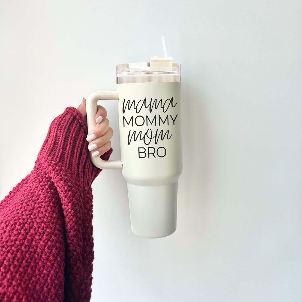 Mama Mommy Mom Bro 40oz Insulated Tumbler - Cream
