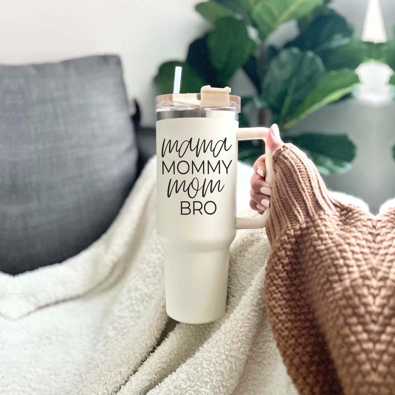 Mama Mommy Mom Bro 40oz Insulated Tumbler - Cream