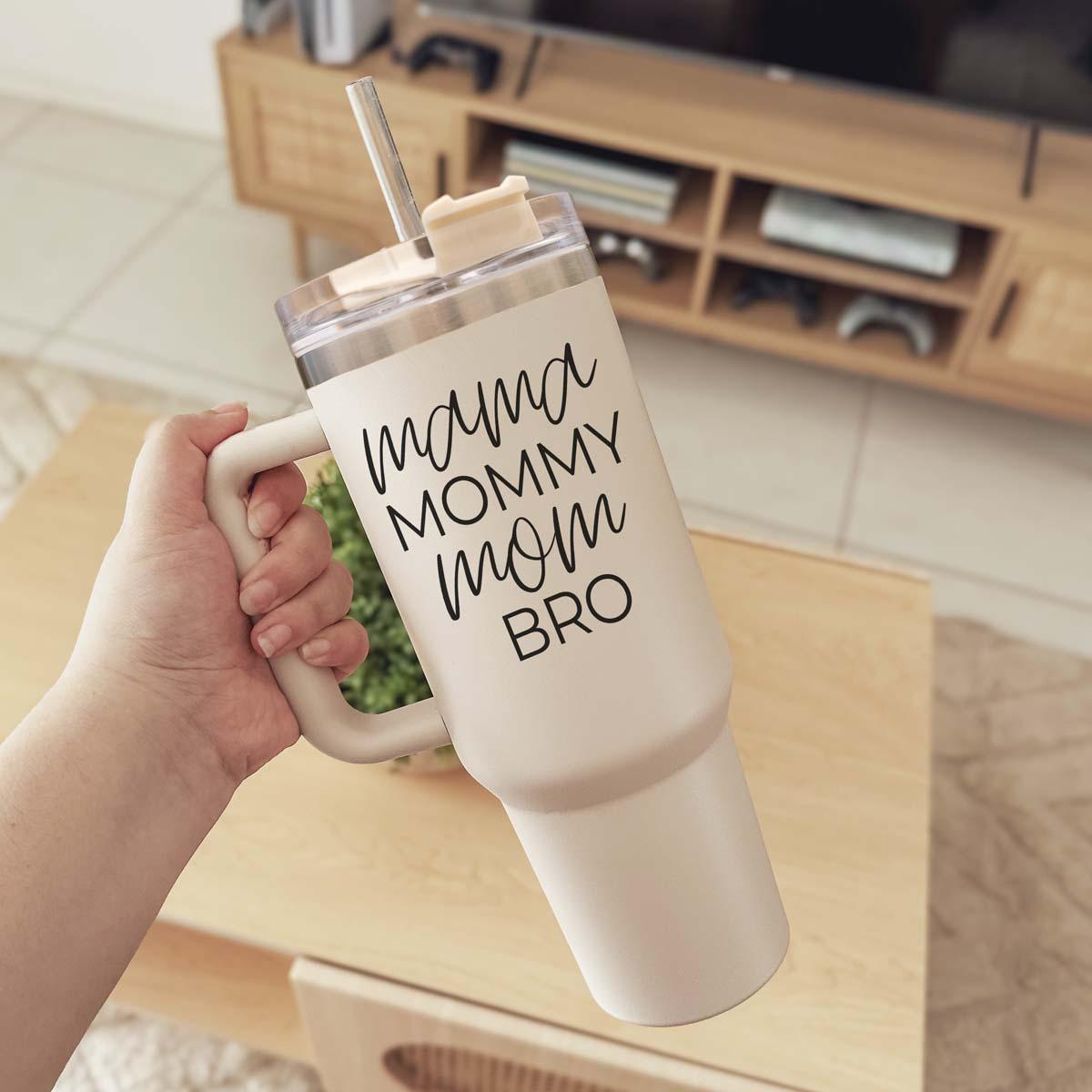 Mama Mommy Mom Bro 40oz Insulated Tumbler - Cream