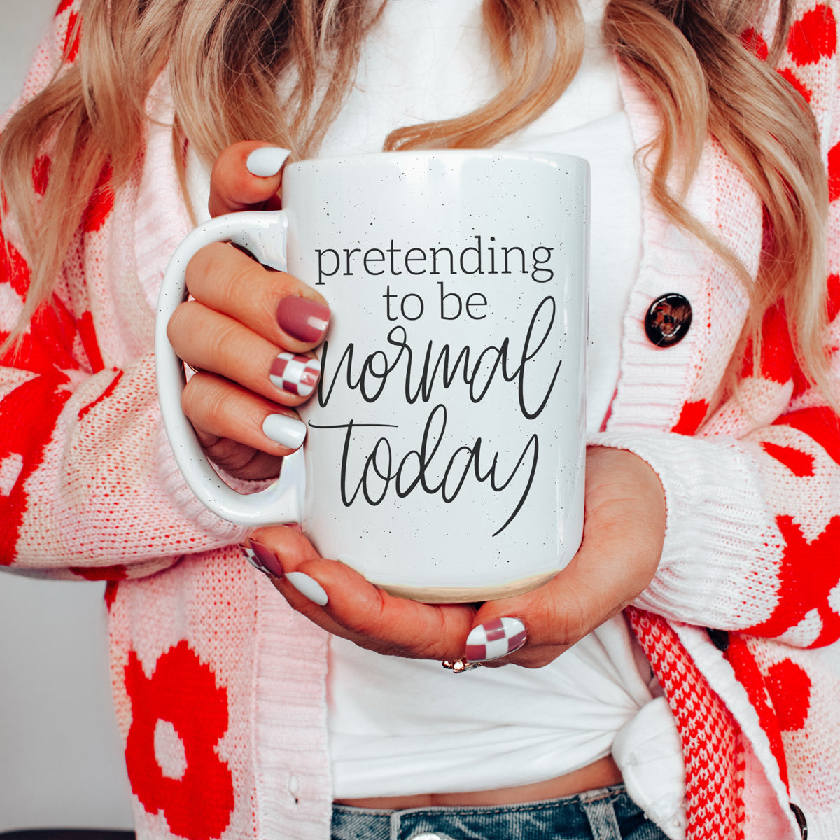 Pretending to be Normal Today 16oz Ceramic Mug