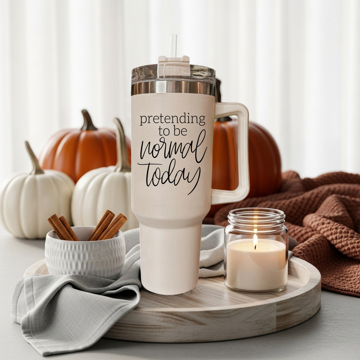 Pretending to be Normal Today 40oz Insulated Tumbler - Cream